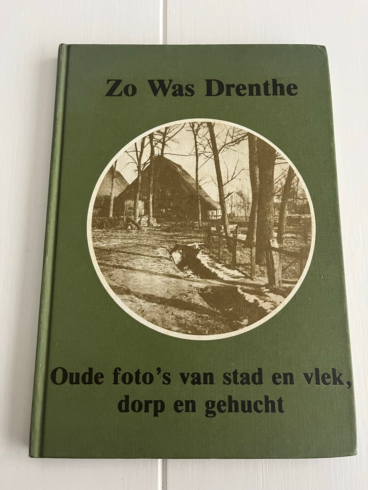 Zo Was Drenthe - Oude foto's van stad en vlek, dorp en gehuc, Boeken, Ophalen of Verzenden, 20e eeuw of later, Zo goed als nieuw