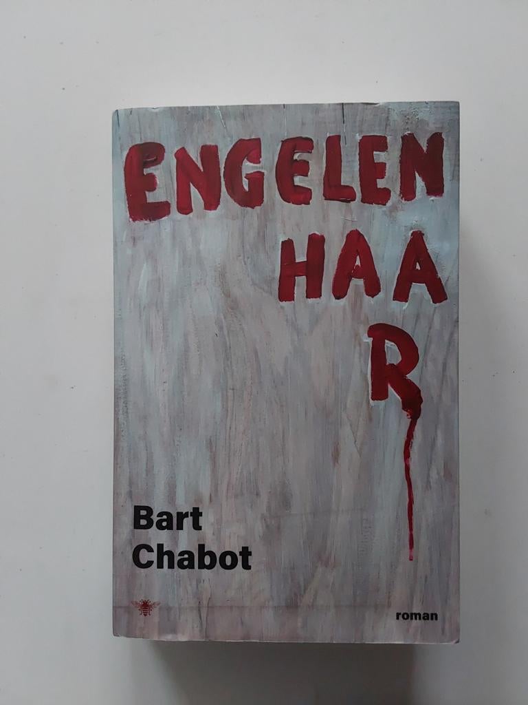 Bart Chabot : Engelenhaar, Ophalen of Verzenden, Zo goed als nieuw, Nederland, Bart Chabot