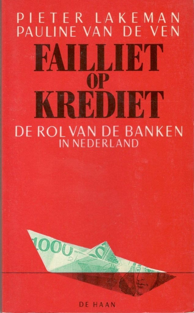 Pieter Lakeman + vd Ven - Failliet op Krediet., Ophalen of Verzenden, Gelezen, Management