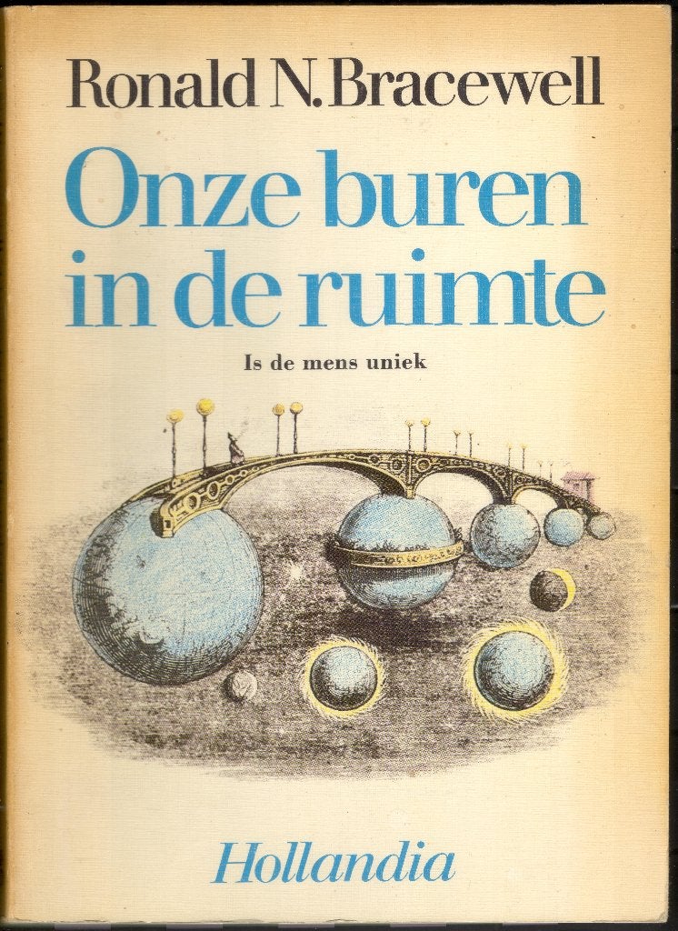 Onze buren in de ruimte - Is de mens uniek -Ronald Bracewell, Boeken, Ophalen of Verzenden, Gelezen, Overige wetenschappen