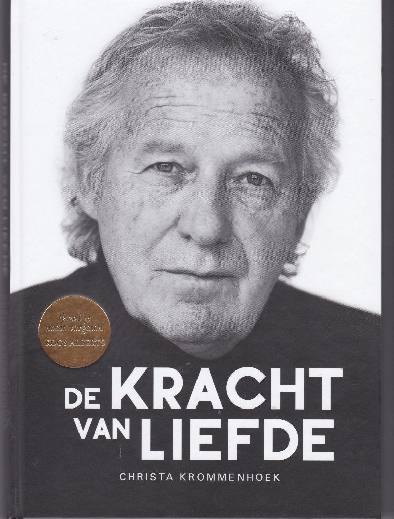 Koos Alberts De kracht van liefde, Christa Krommenhoek, Ophalen of Verzenden, Nieuw, Overige