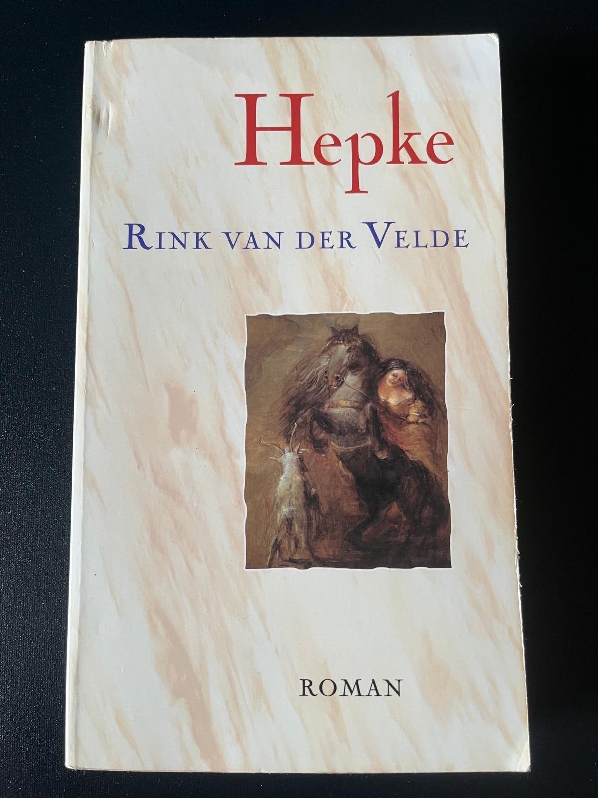 Hepke - Rink van der Velde (Roman), Ophalen, Gelezen, Nederland