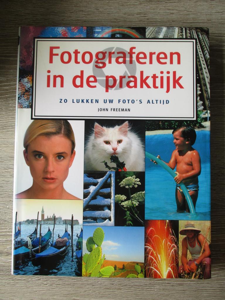 Fotograferen in de praktijk - John Freeman, Ophalen of Verzenden, Gelezen, Fotograferen en Filmen