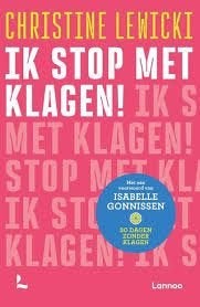 Christine Lewicki Ik stop met klagen, Ophalen of Verzenden, Nieuw, Spiritualiteit algemeen, Overige typen