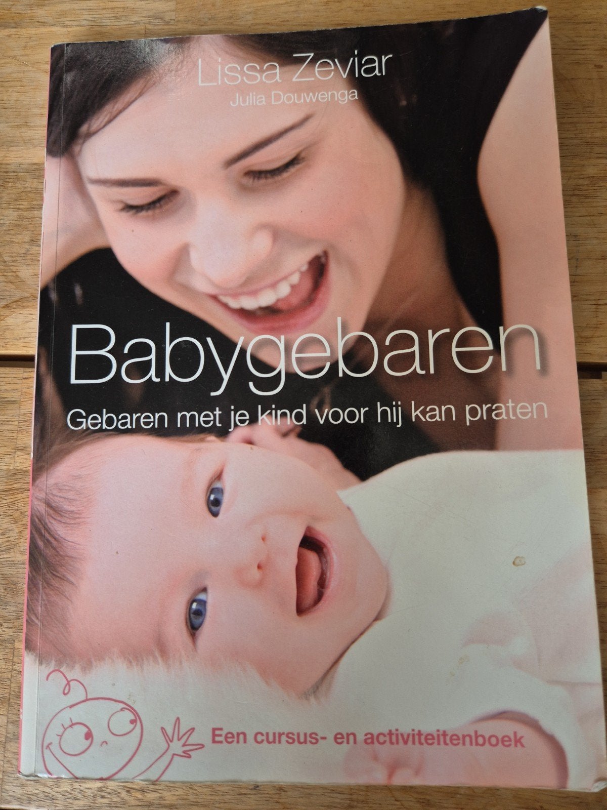 Babygebaren: Gebaren met je kind voor hij kan praten, Ophalen of Verzenden, Zo goed als nieuw, Opvoeding tot 6 jaar, Lissa Zeviar, Julia Douwenga
