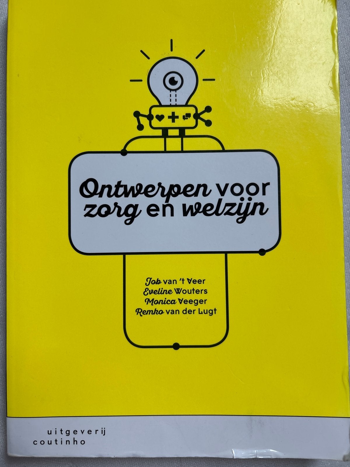 Eveline Wouters - Ontwerpen voor zorg en welzijn, Boeken, Studieboeken en Cursussen, Zo goed als nieuw, Eveline Wouters; Monica Veeger; Remko van der Lugt; Job van '...
