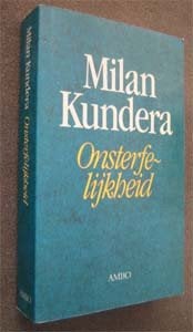 Milan Kundera : Onsterfelijkheid, Boeken, Ophalen of Verzenden, Zo goed als nieuw