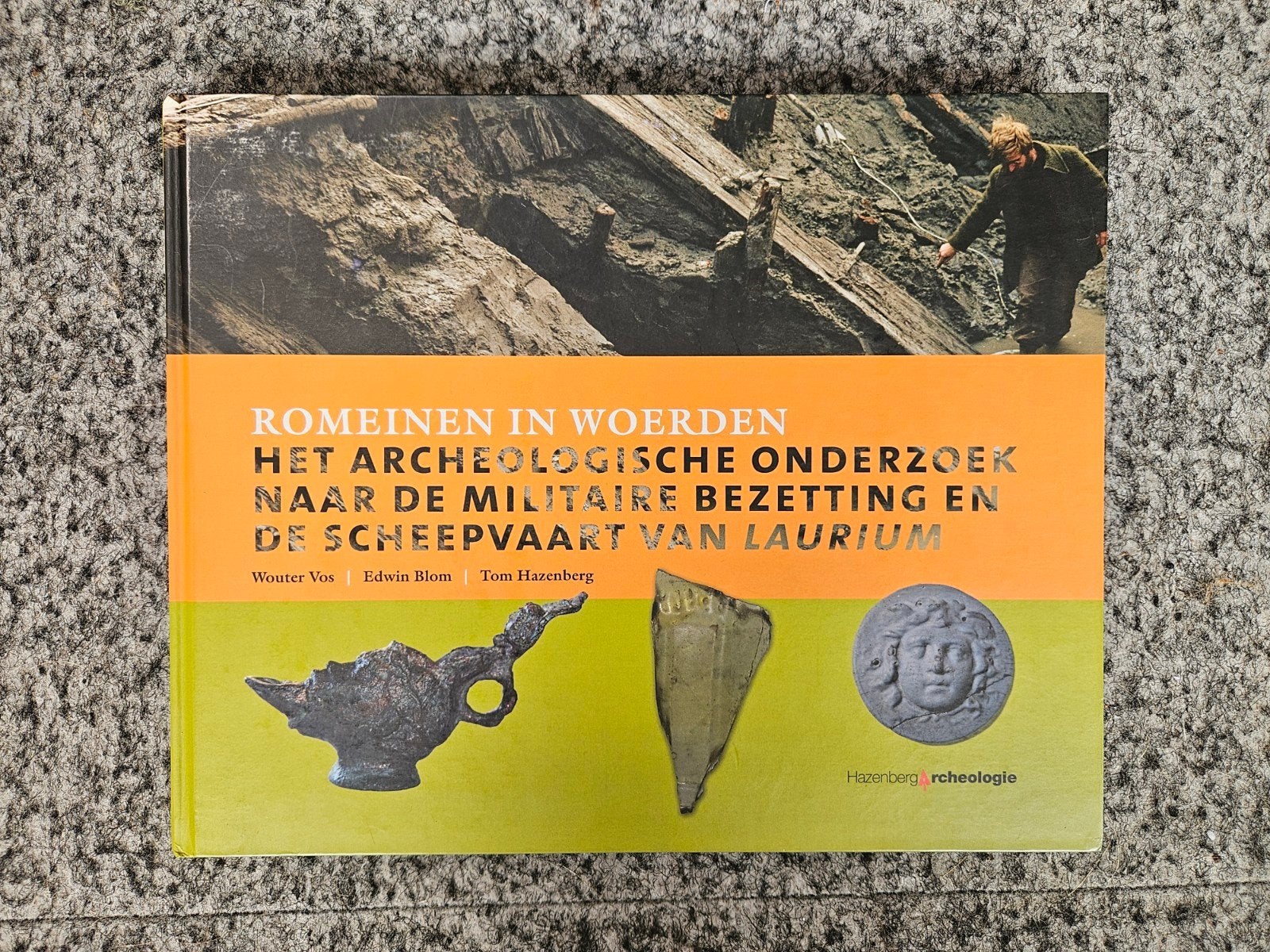 Romeinen in Woerden: Archeologisch onderzoek Laurium, Boeken, Ophalen of Verzenden, Zo goed als nieuw, 17e en 18e eeuw, Europa