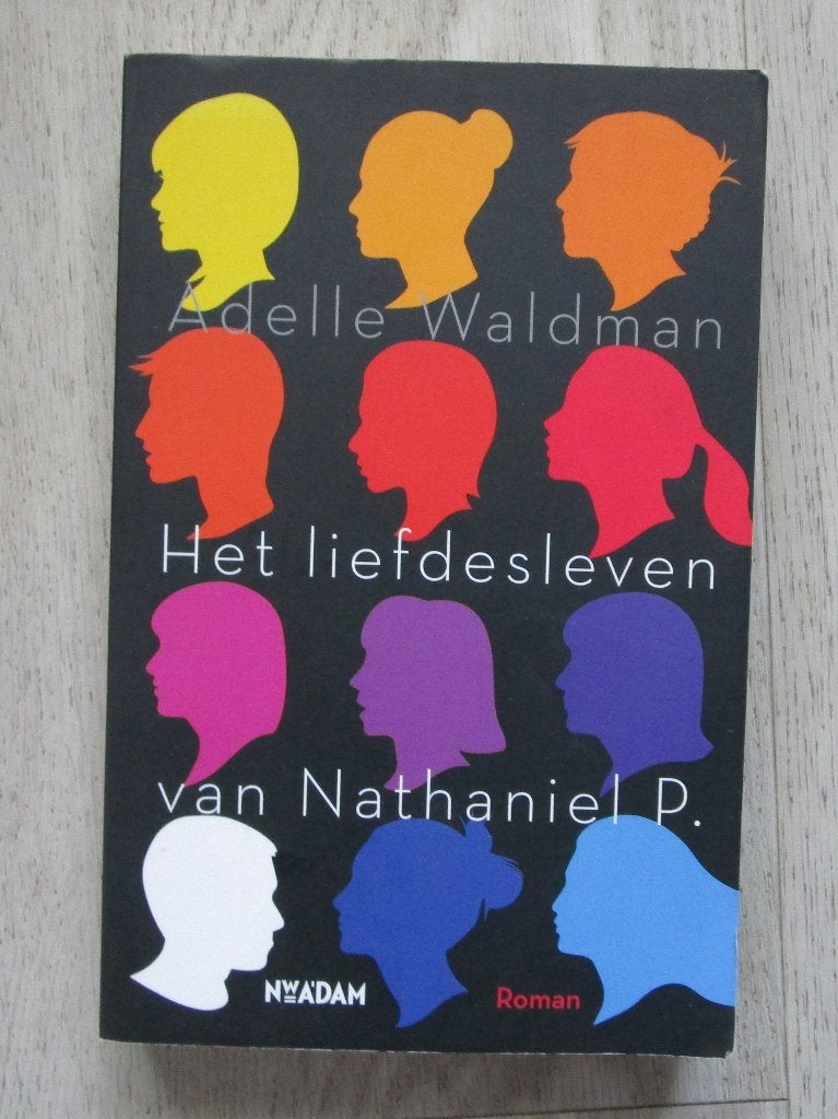 Adelle Waldman – Het liefdesleven van Nathaniel P., Ophalen of Verzenden, Nederland, Adelle Waldman, Zo goed als nieuw