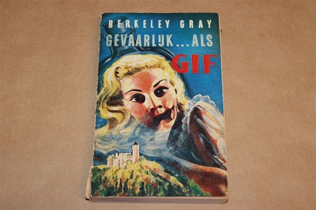 Gevaarlijk als Gif — Berkeley Gray, Servire 1953, Ophalen of Verzenden, Gelezen