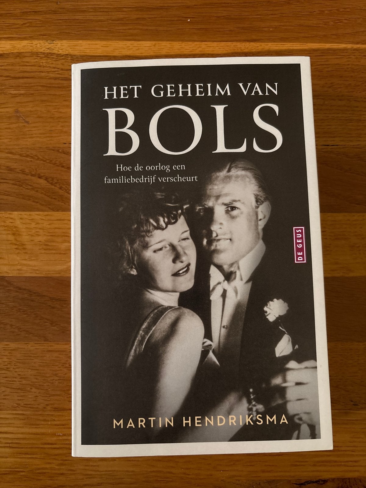 Het Geheim van Bols - Hoe de oorlog een familiebedrijf versc, Verzenden, 20e eeuw of later, Zo goed als nieuw