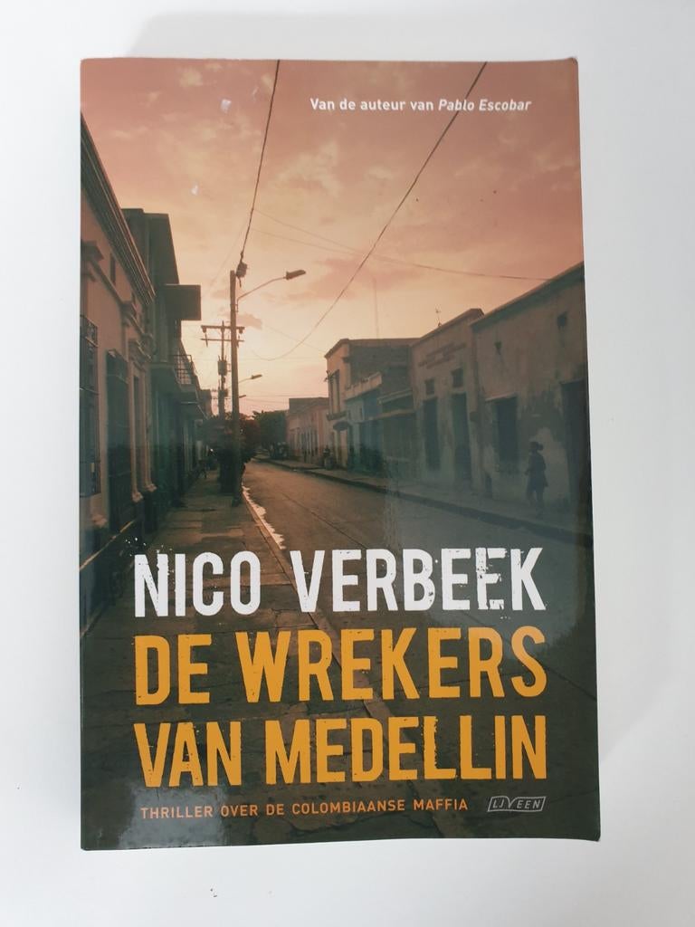 Nico Verbeek - De Wrekers van Medellin Thriller, Boeken, Ophalen of Verzenden, Gelezen, Nico Verbeek