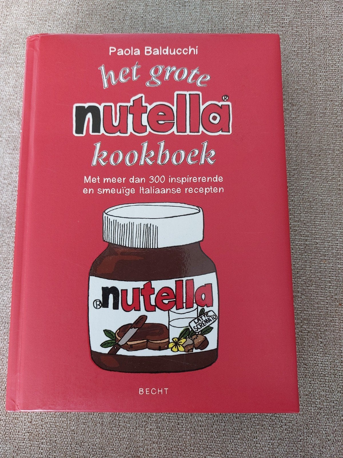 Het Grote Nutella Kookboek - Zo goed als nieuw, Ophalen of Verzenden, Zo goed als nieuw, Paola Balducchi, Italië