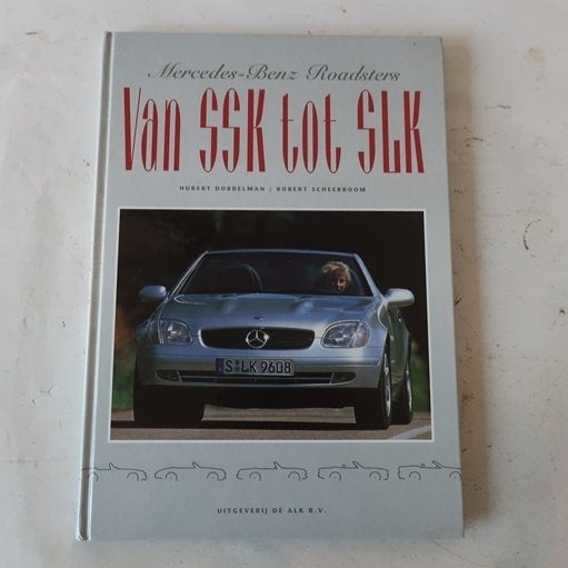 Mercedes-Benz Roadsters Van SSK tot SLK Dubbeldam, Boeken, Ophalen of Verzenden, Zo goed als nieuw, Mercedes, Huub Dubbelman