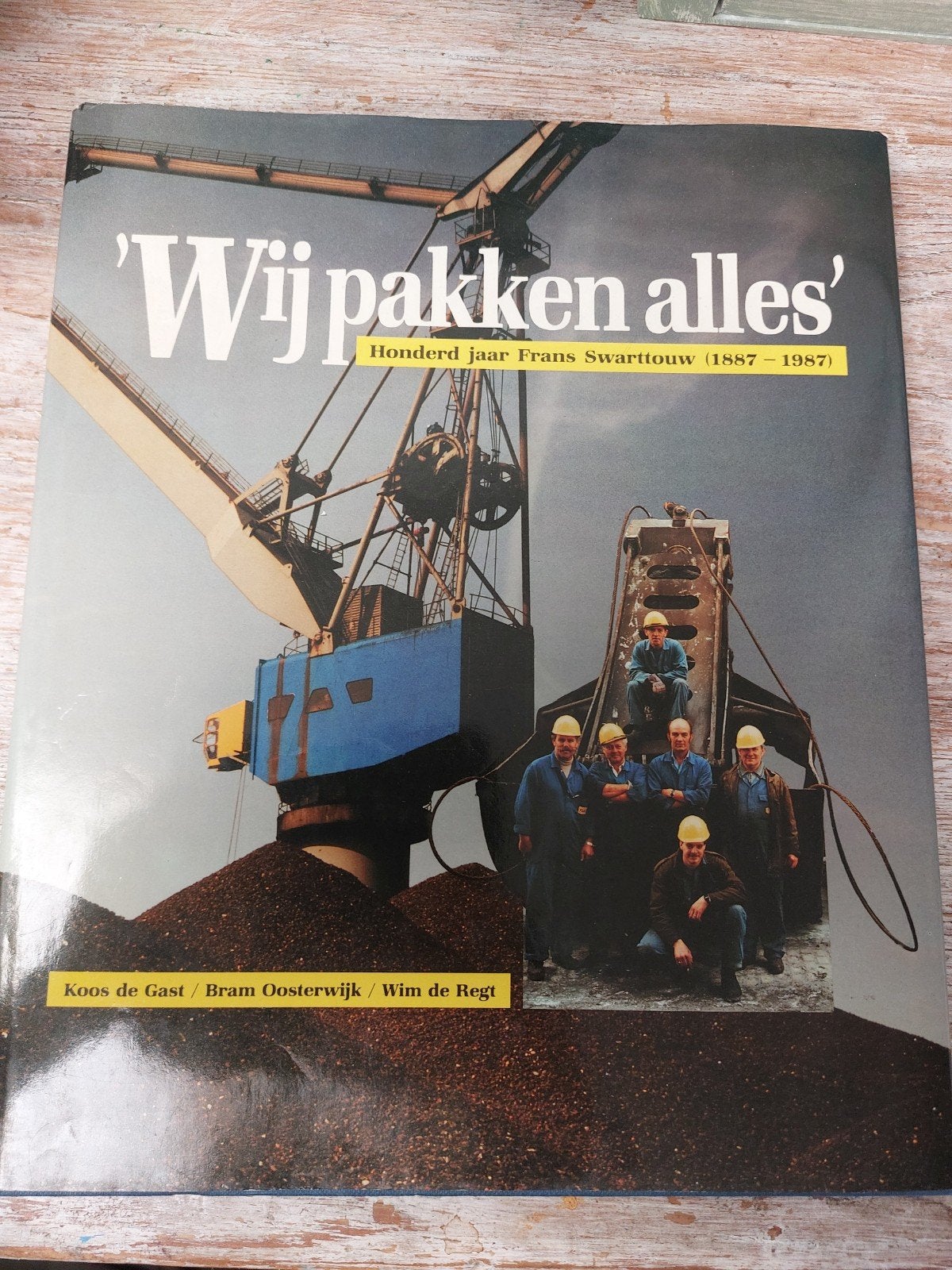 Wij pakken alles - Honderd jaar Frans Swarttouw (1887-1987), Ophalen of Verzenden, 20e eeuw of later, Gelezen, Koos de Gast / Bram Oosterwijk / Wim de Regt