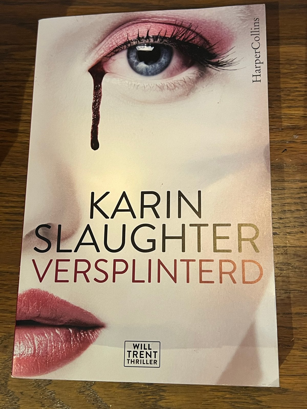 Karin Slaughter - Versplinterd, Ophalen of Verzenden, Zo goed als nieuw, Nederland