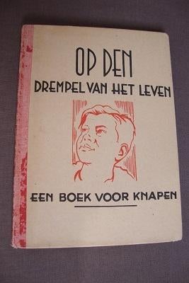 OP DEN DREMPEL VAN HET LEVEN Een boek voor knapen PWJ Steinz, Ophalen of Verzenden, Gelezen