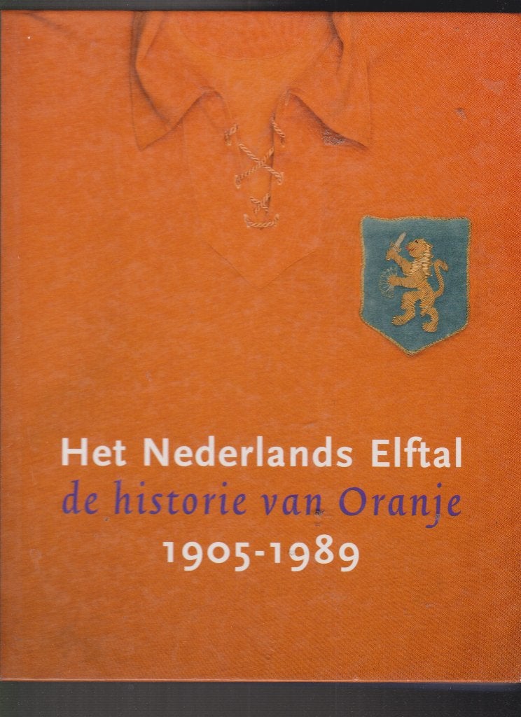 Het Nederlandse Elftal 1905 - 1989, Ophalen of Verzenden, Balsport