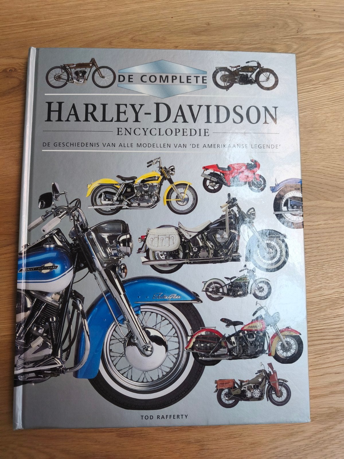 De Complete Harley-Davidson Encyclopedie - Tod Rafferty, Ophalen of Verzenden, Zo goed als nieuw, Overige onderwerpen, Tod Rafferty