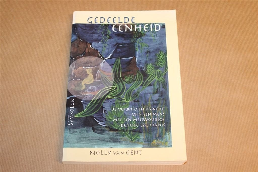 Gedeelde Eenheid — Meervoudige Identiteitsstoornis —Van Gent, Ophalen of Verzenden, Gelezen, Overige onderwerpen, Achtergrond en Informatie