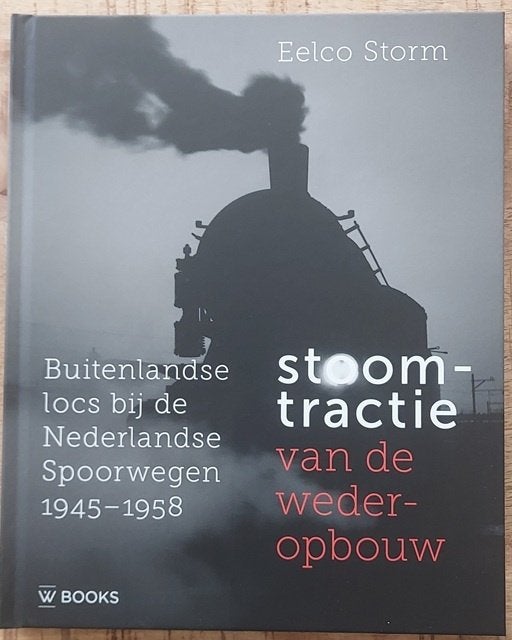 Boek: Stoomtractie van de wederopbouw, Verzamelen, Verzenden, Zo goed als nieuw, Trein, Boek of Tijdschrift