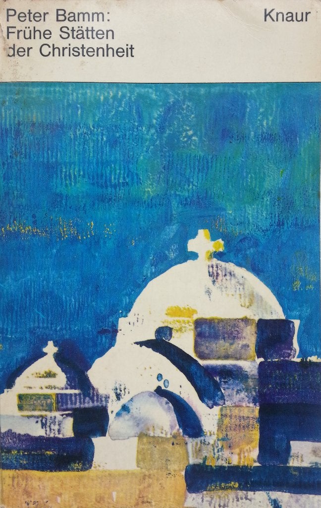 Peter Bamm - Frühe Stätten der Christenheit (DUITSTALIG), Ophalen of Verzenden