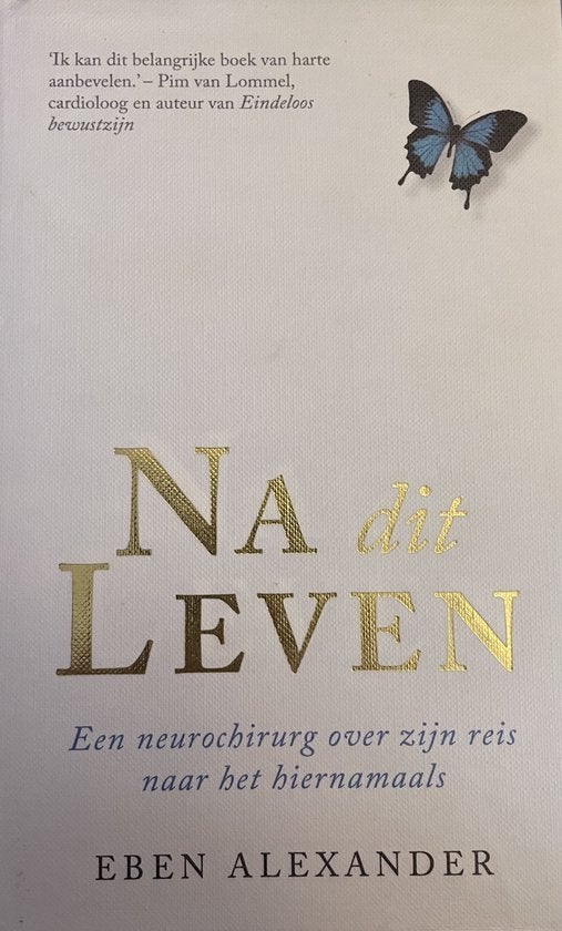 Eben Alexander Na dit leven, Boeken, Ophalen of Verzenden, Nieuw, Spiritualiteit algemeen, Achtergrond en Informatie