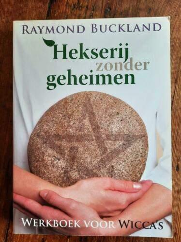 Hekserij zonder geheimen . Raymond Buckland, Boeken, Achtergrond en Informatie, Spiritualiteit algemeen, Ophalen of Verzenden