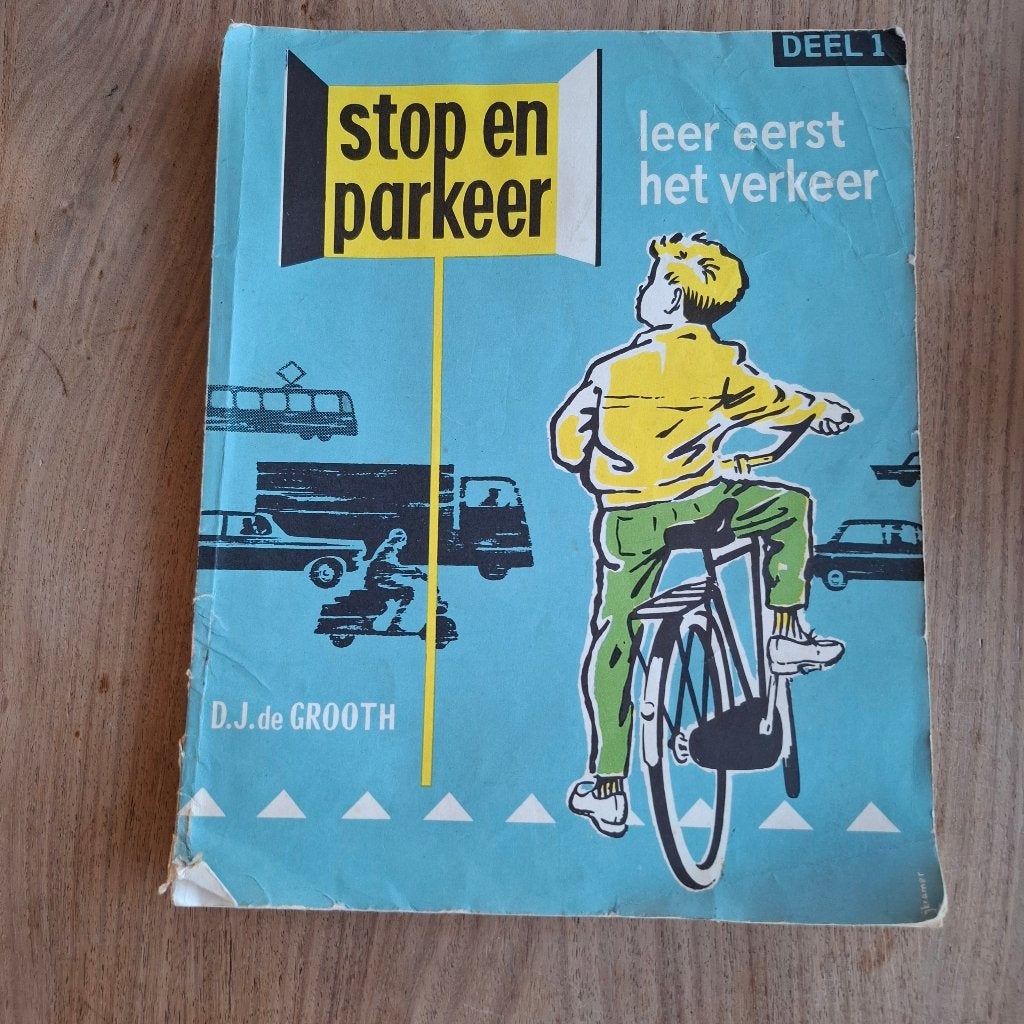 Stop en parkeer leer eerst het verkeer d.j.de grooth, Ophalen of Verzenden