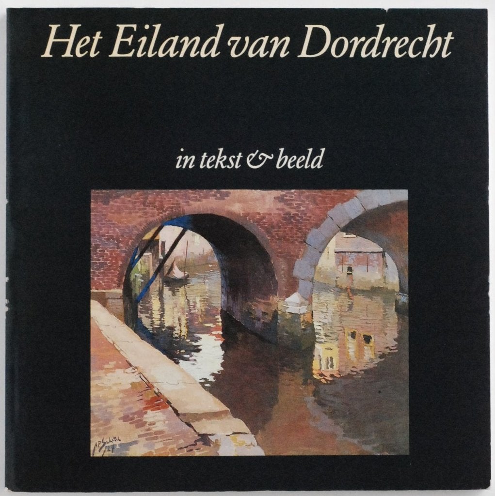 Het Eiland van Dordrecht: Geschiedenis in tekst & beeld 1982, Boeken, 20e eeuw of later, Verzenden, C. Buddingh', J. Eijkelboom