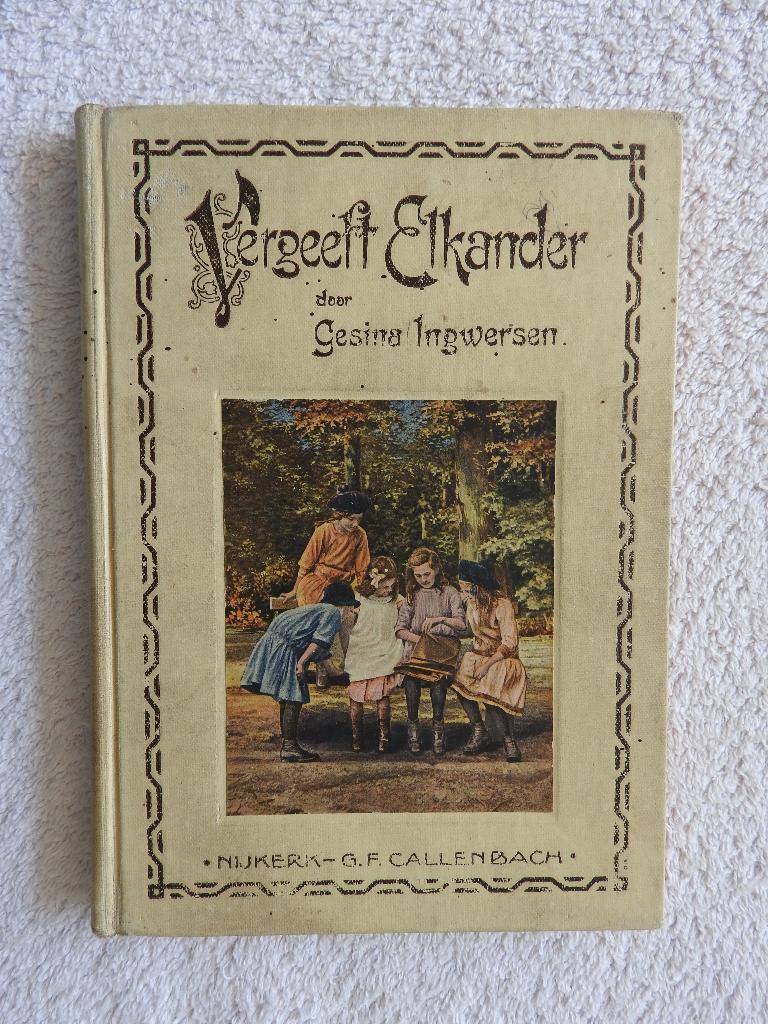 Vergeeft elkander door Gesina Ingwersen (2e druk, 1925), Ophalen of Verzenden