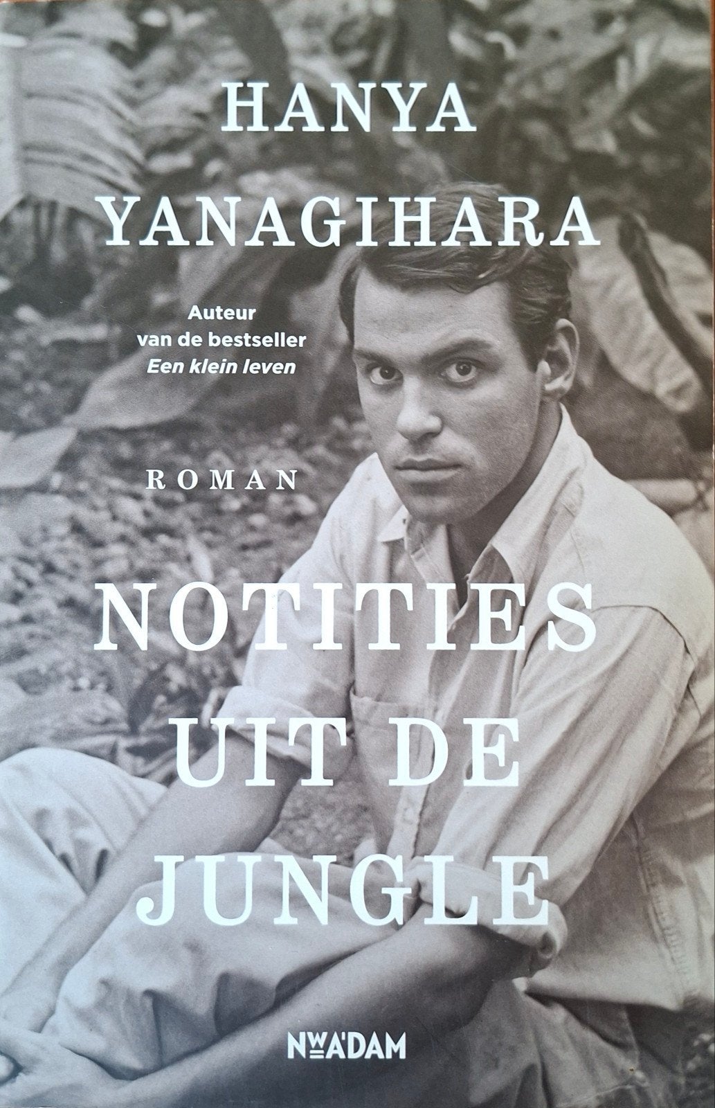 Hanya Yanagihara. Notities uit de jungle, Ophalen of Verzenden, Zo goed als nieuw, Hanya Yanagihara, Nederland