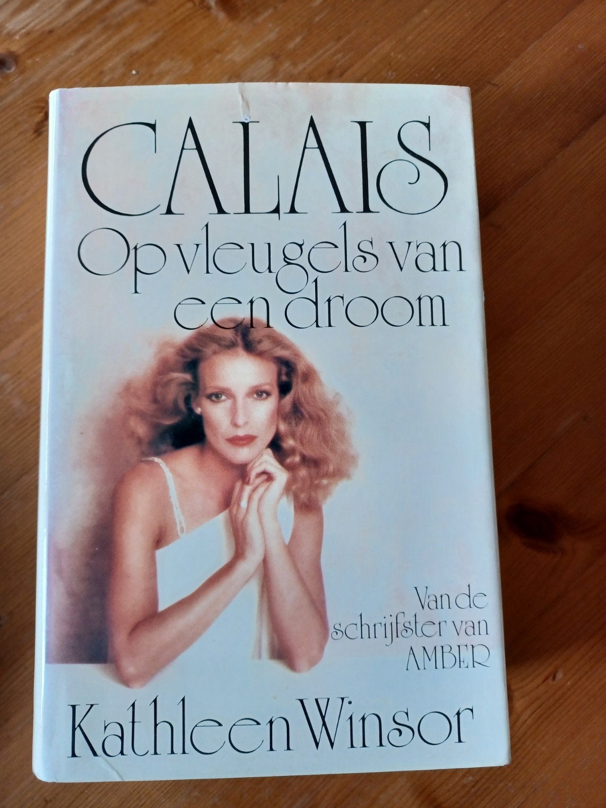 Calais Op vleugels van een droom ,Kathleen Winsor (gebonden, Boeken, Ophalen of Verzenden, Gelezen, Kathleen Winsor