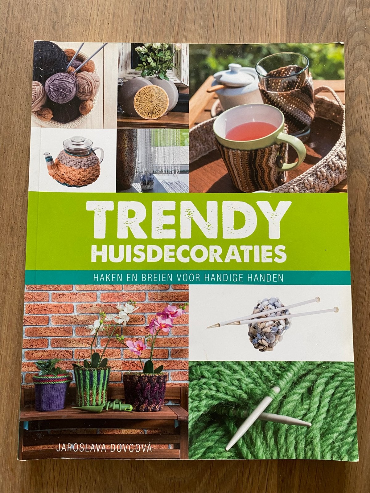 Trendy Huisdecoraties: Haken en Breien - Jaroslava Dovcová, Ophalen of Verzenden, Zo goed als nieuw, Breien en Haken