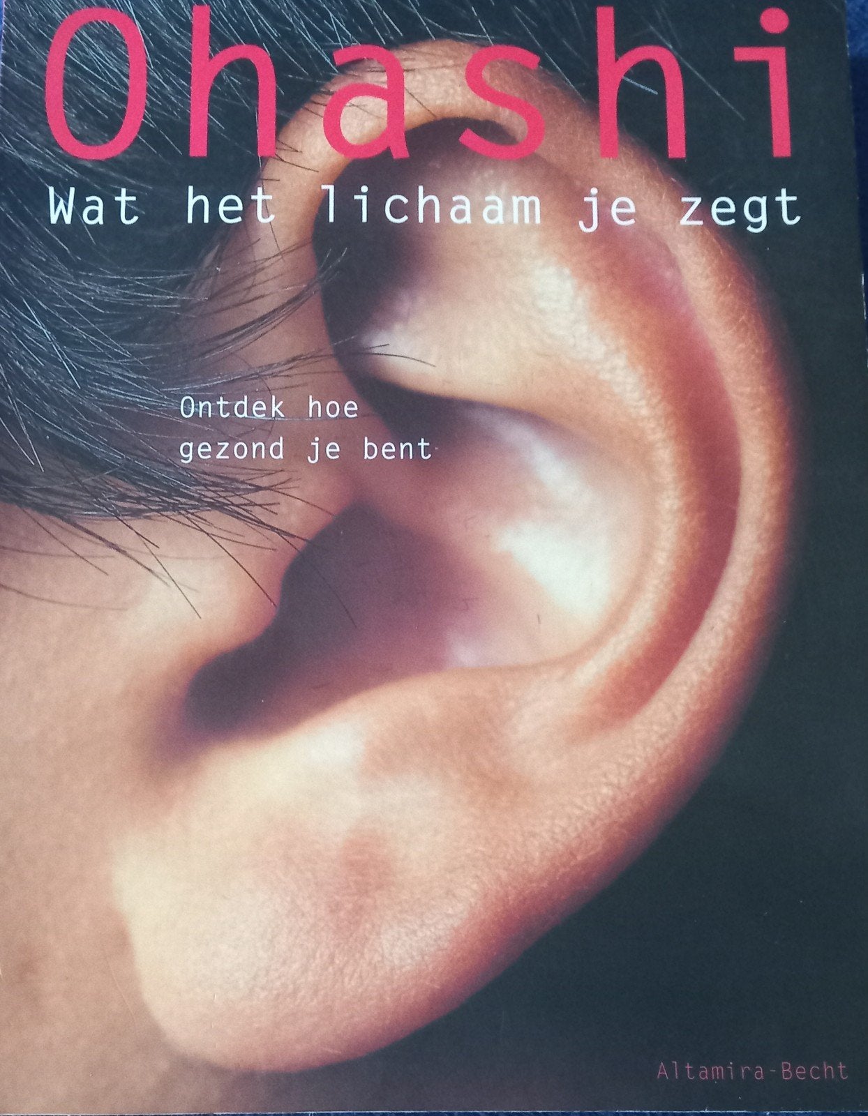 Ohashi: Wat het lichaam je zegt - Ontdek hoe gezond je bent, Ophalen of Verzenden, Zo goed als nieuw, Gezondheid en Conditie, Wataru Ohashi