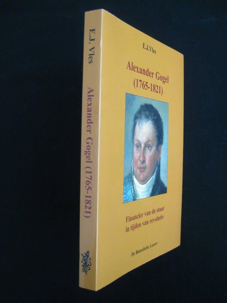 E.J.Vles, Alexander Gogel [1765 - 1821]., Ophalen of Verzenden, Gelezen