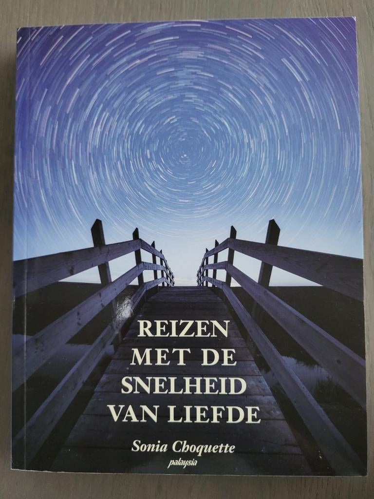 Reizen met de Snelheid van Liefde - Sonia Choquette, Ophalen of Verzenden
