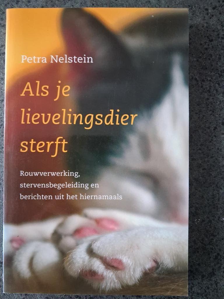 Petra Nelstein - Als je lievelingsdier sterft, Ophalen of Verzenden, Zo goed als nieuw, Overige diersoorten, Petra Nelstein