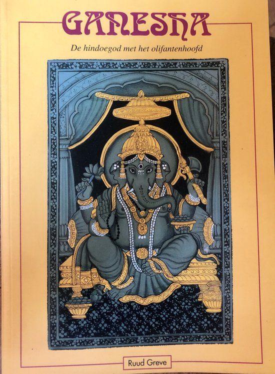 Ruud Greve - Ganesha, de Hindoegod met het olifantenhoofd, Boeken, Ophalen of Verzenden, Gelezen, Overige onderwerpen, Achtergrond en Informatie