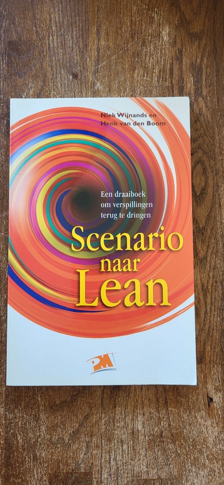 Scenario naar Lean - Draaiboek verspillingen terugdringen, Boeken, Ophalen of Verzenden, Zo goed als nieuw, Management, Niek Wijnands en Henk van den Boom