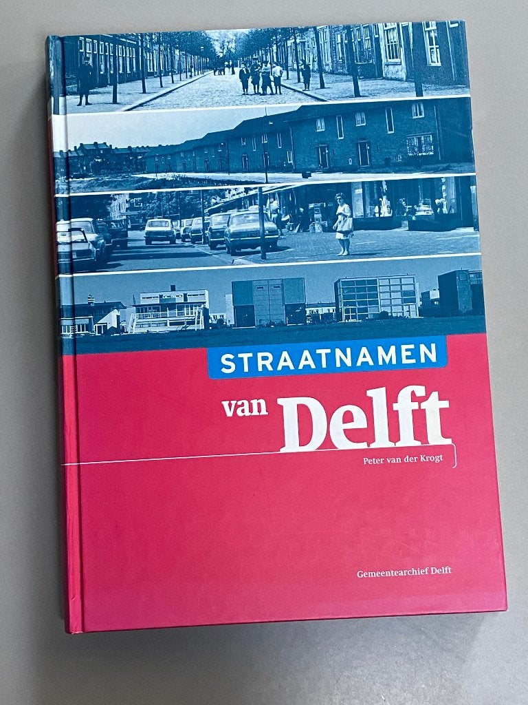Straatnamen van Delft - 2000