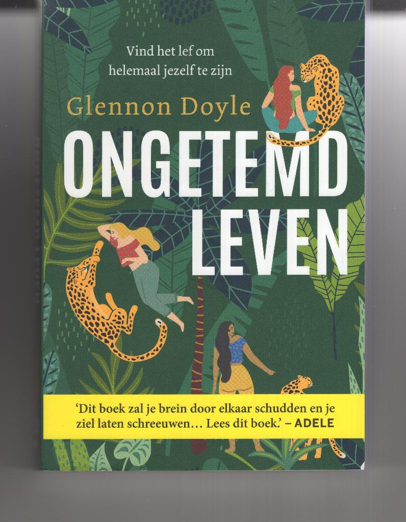 Ongetemd leven Glennon Doyle, Boeken, Esoterie en Spiritualiteit, Ophalen of Verzenden, Zo goed als nieuw, Spiritualiteit algemeen