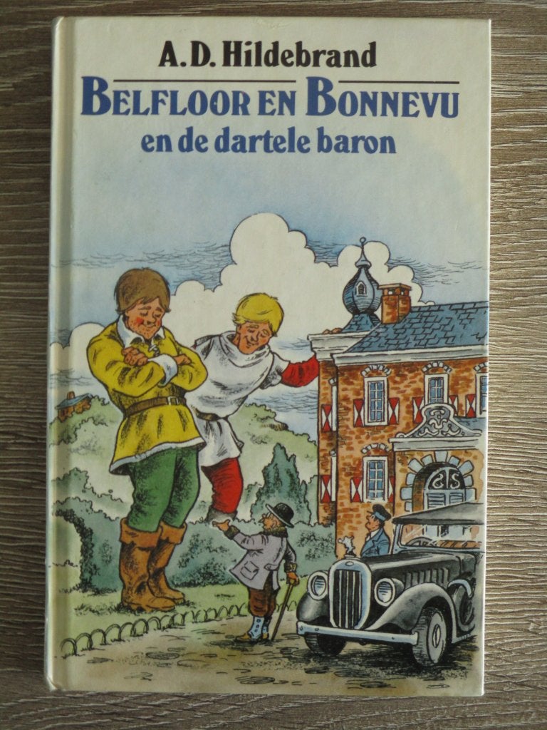 Belfloor en Bonnevu en de dartele baron - A.D. Hildebrand, Ophalen of Verzenden, Gelezen, Fictie algemeen
