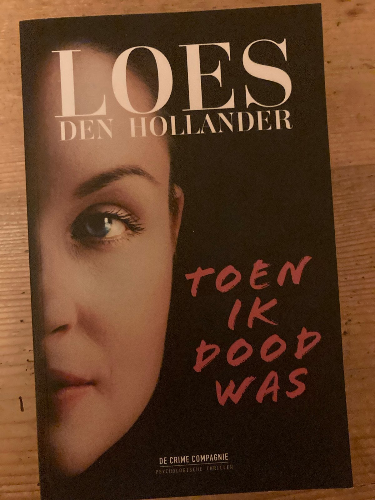 Loes den Hollander - Toen ik dood was (Psychologische thrill, Ophalen of Verzenden, Zo goed als nieuw