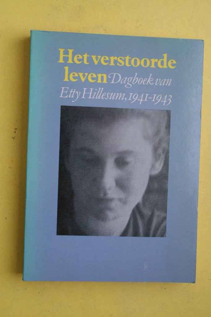 Het verstoorde leven - Dagboek van Etty Hillesum 1941-1943, Tweede Wereldoorlog, Etty Hillesum, Ophalen of Verzenden, Zo goed als nieuw