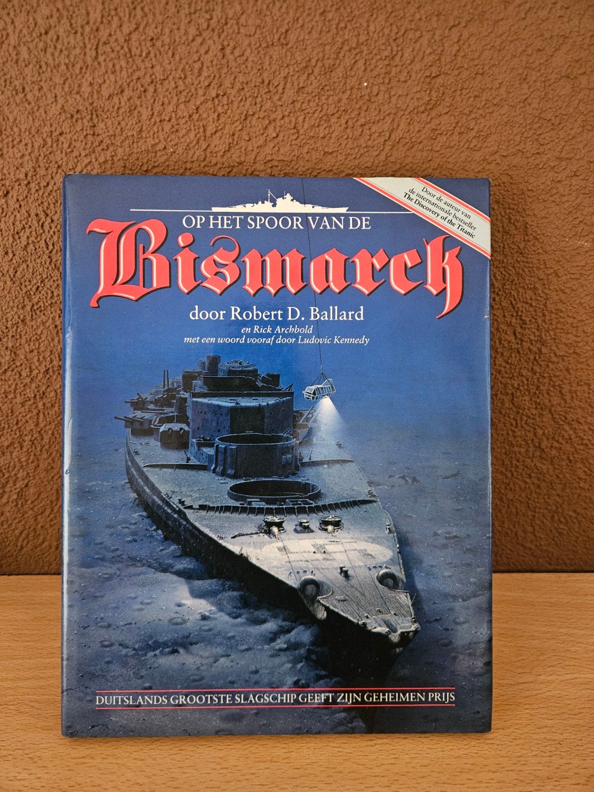 Op het spoor van de Bismarck - Robert D. Ballard, Tweede Wereldoorlog, Robert D. Ballard, Marine, Ophalen of Verzenden