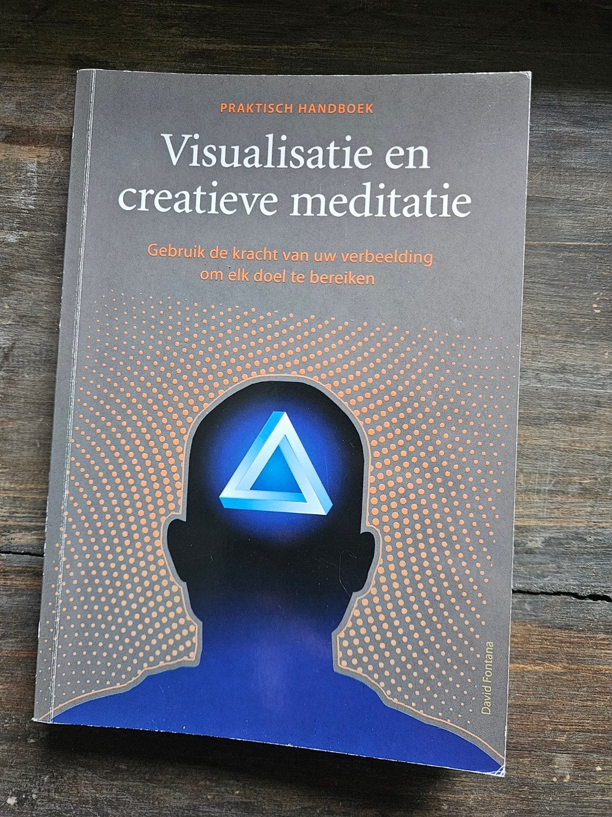 Visualisatie en creatieve meditatie – David Fontana | Nette, Ophalen of Verzenden, Gelezen
