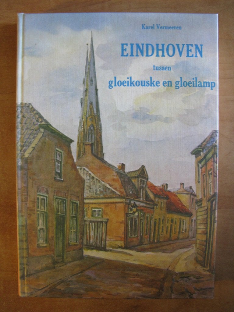 Eindhoven gloeikouske, Karel Vermeeren, 19e eeuw, Gelezen, 19e eeuw, Ophalen of Verzenden, Karel Vermeeren