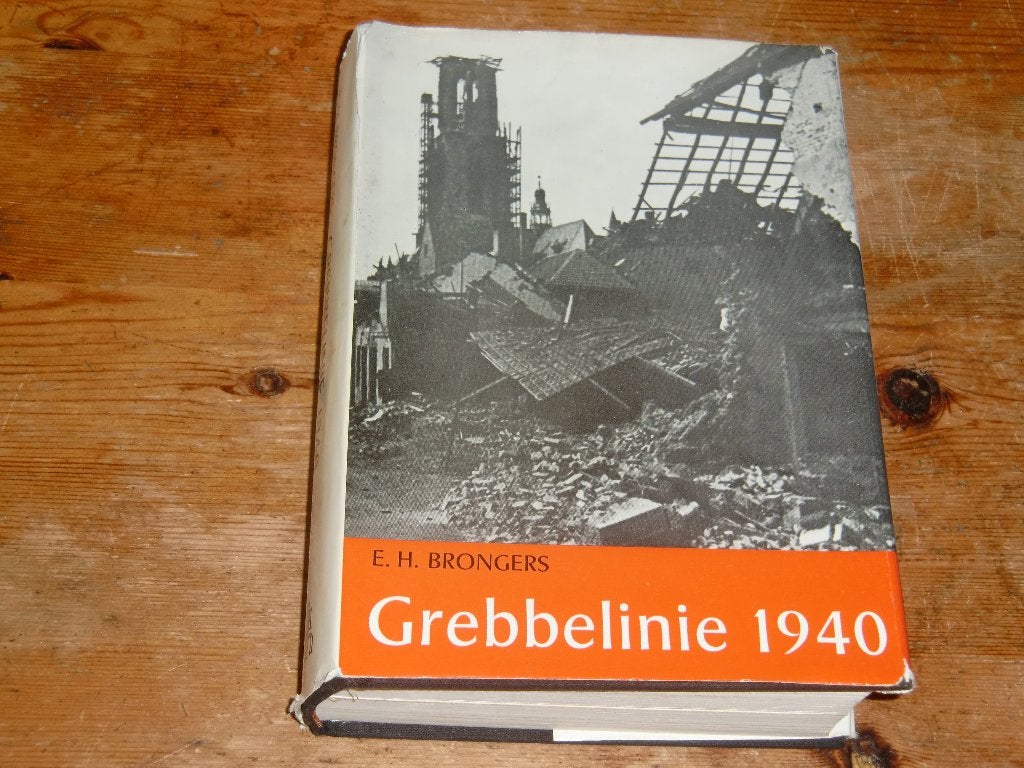 E.H. Brongers : Grebbelinie 1940 (Slag om de Grebbeberg), Tweede Wereldoorlog, E.H. Brongers, Ophalen of Verzenden, Zo goed als nieuw