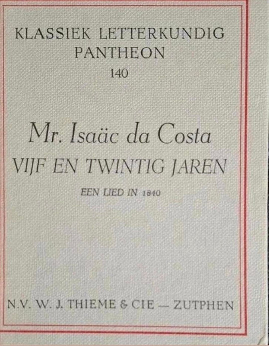 Mr. Isaac da Costa - Vijf en twintig jaren/ Een lied in 1840, Ophalen of Verzenden, Gelezen, Mr. Isaac da Costa, Eén auteur